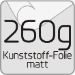 260g Kunststoff-Folie Matt